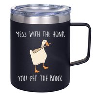 Mess With The Honk You Get The Bonk 12oz Stainless Steel Coffee Mug