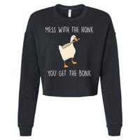 Mess With The Honk You Get The Bonk Cropped Pullover Crew