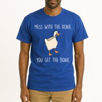 Mess With The Honk You Get The Bonk Tall T-Shirt