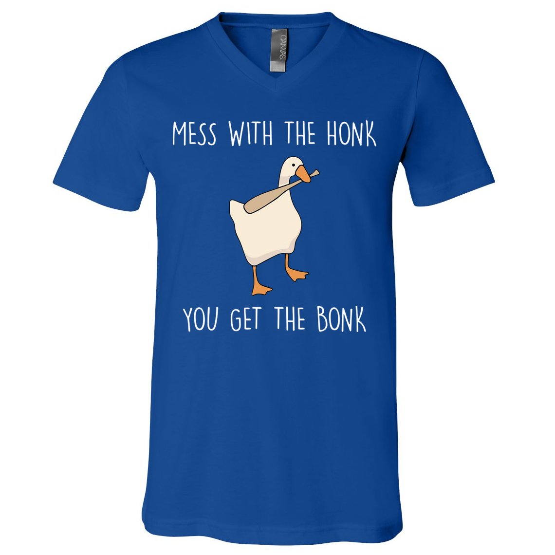 Mess With The Honk You Get The Bonk V-Neck T-Shirt