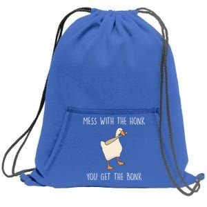 Mess With The Honk You Get The Bonk Sweatshirt Cinch Pack Bag