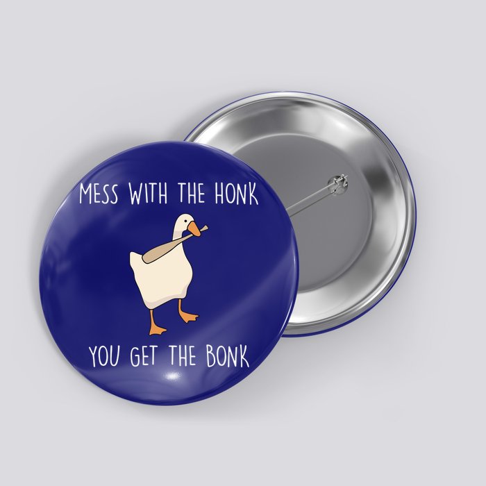 Mess With The Honk You Get The Bonk Button