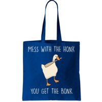 Mess With The Honk You Get The Bonk Tote Bag