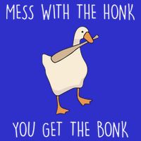 Mess With The Honk You Get The Bonk Baby Bodysuit