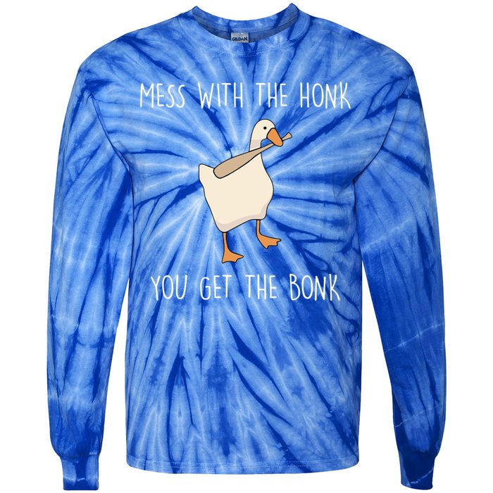 Mess With The Honk You Get The Bonk Tie-Dye Long Sleeve Shirt