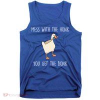 Mess With The Honk You Get The Bonk Tank Top