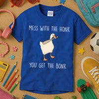 Mess With The Honk You Get The Bonk Kids T-Shirt