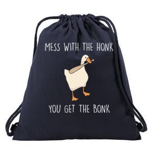 Mess With The Honk You Get The Bonk Drawstring Bag