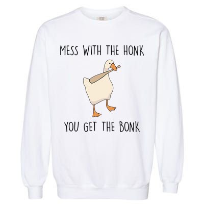 Mess With The Honk You Get The Bonk Garment-Dyed Sweatshirt