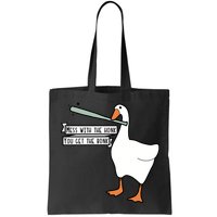 Mess With The Honk You Get The Bonk Goose Bag