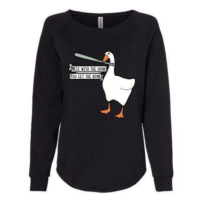 Mess With The Honk You Get The Bonk Goose Womens California Wash Sweatshirt