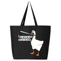 Mess With The Honk You Get The Bonk Goose 25L Jumbo Tote
