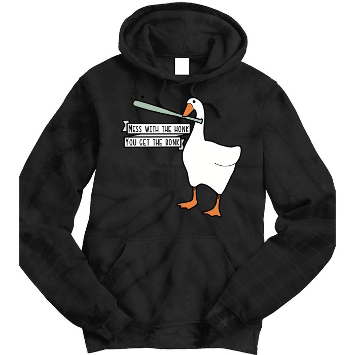 Mess With The Honk You Get The Bonk Goose Tie Dye Hoodie