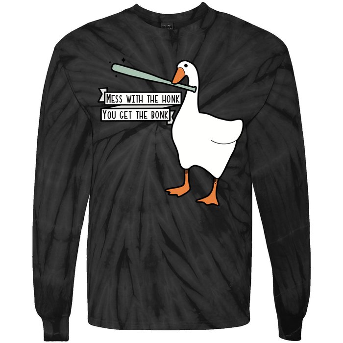 Mess With The Honk You Get The Bonk Goose Tie-Dye Long Sleeve Shirt
