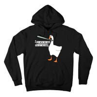 Mess With The Honk You Get The Bonk Goose Tall Hoodie