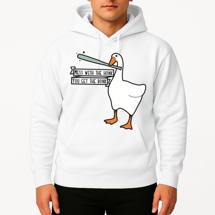 Mess With The Honk You Get The Bonk Goose Hoodie