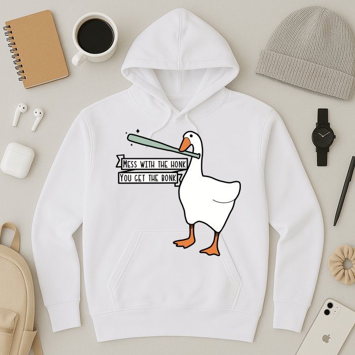 Mess With The Honk You Get The Bonk Goose Hoodie
