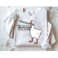 Mess With The Honk You Get The Bonk Goose Sweatshirt