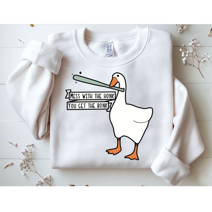Mess With The Honk You Get The Bonk Goose Sweatshirt
