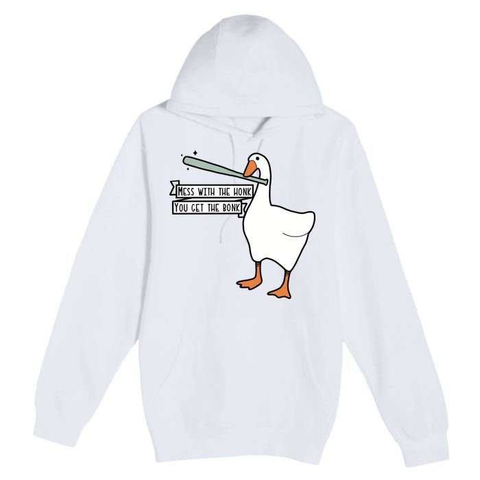 Mess With The Honk You Get The Bonk Goose Premium Pullover Hoodie
