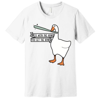 Mess With The Honk You Get The Bonk Goose Premium T-Shirt