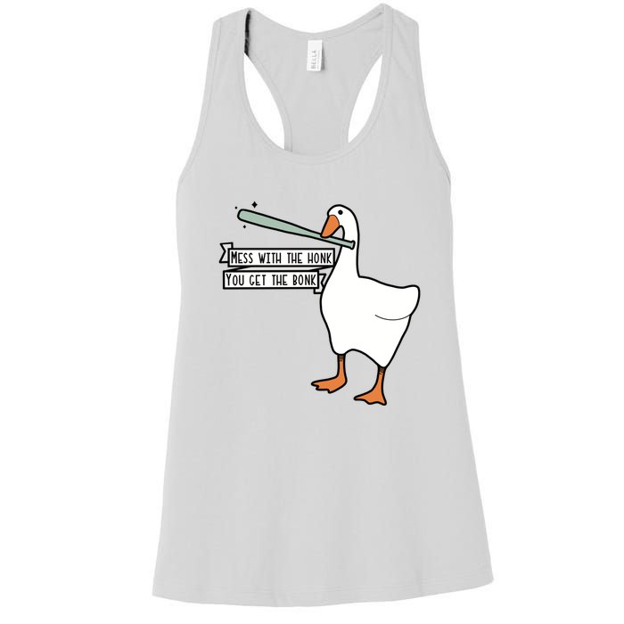 Mess With The Honk You Get The Bonk Goose Women's Racerback Tank