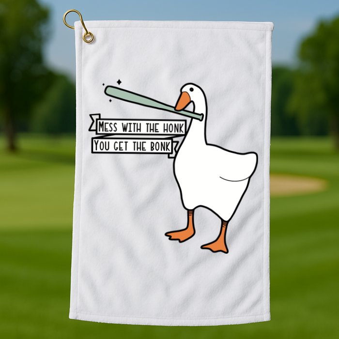 Mess With The Honk You Get The Bonk Goose Golf Towel