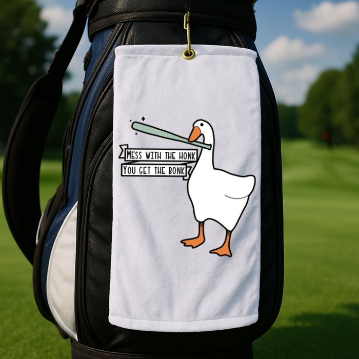 Mess With The Honk You Get The Bonk Goose Golf Towel