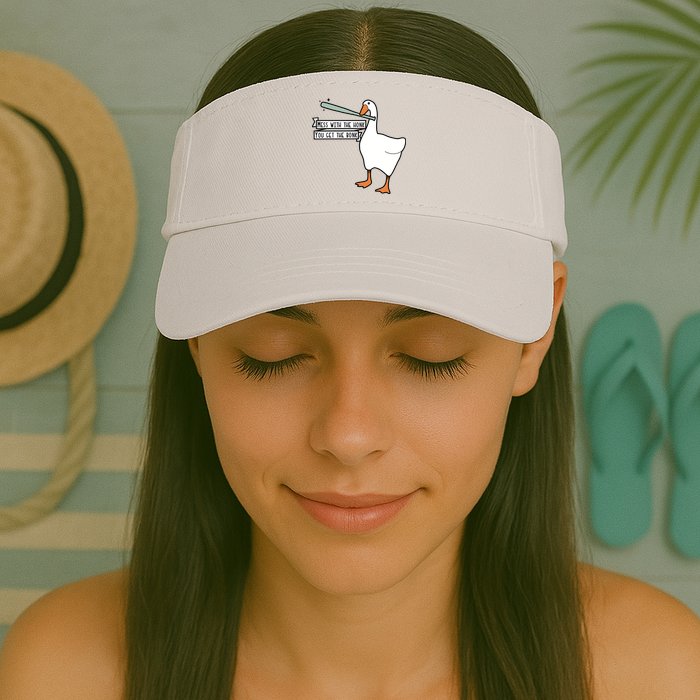 Mess With The Honk You Get The Bonk Goose Visor