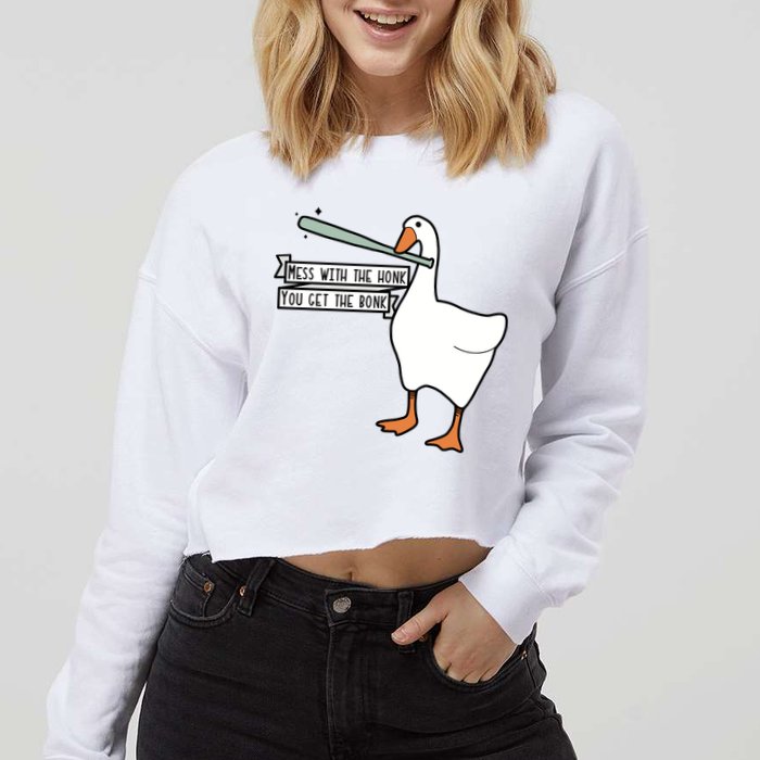 Mess With The Honk You Get The Bonk Goose Cropped Pullover Crew