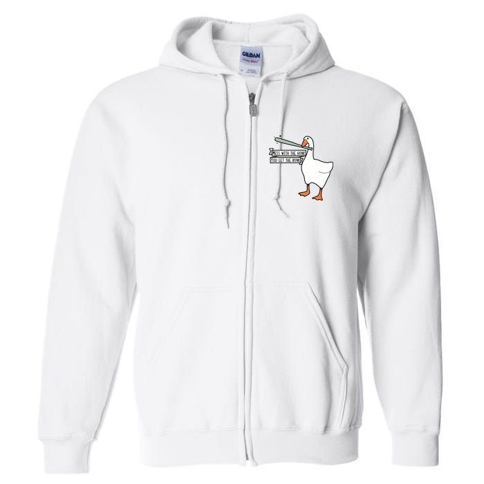 Mess With The Honk You Get The Bonk Goose Full Zip Hoodie