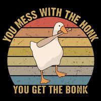 Mess With The Honk You Get The Bonk Makes A Funny Goose Meme For Every Gamer And Impact Tech Backpack