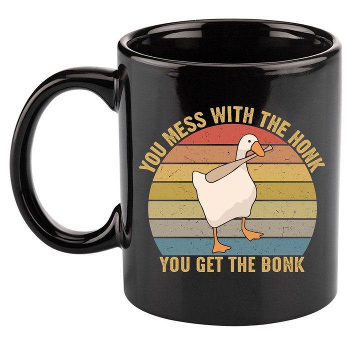 Mess With The Honk You Get The Bonk Makes A Funny Goose Meme For Every Gamer And 11oz C Handle Ceramic Mug