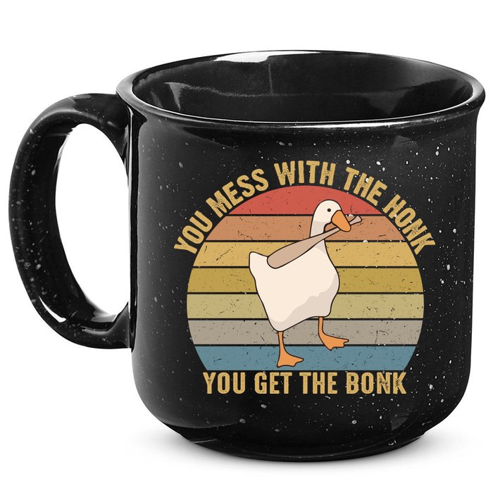 Mess With The Honk You Get The Bonk Makes A Funny Goose Meme For Every Gamer And 15oz Campfire Ceramic Mug