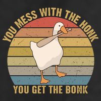 Mess With The Honk You Get The Bonk Makes A Funny Goose Meme For Every Gamer And Trucker Hat