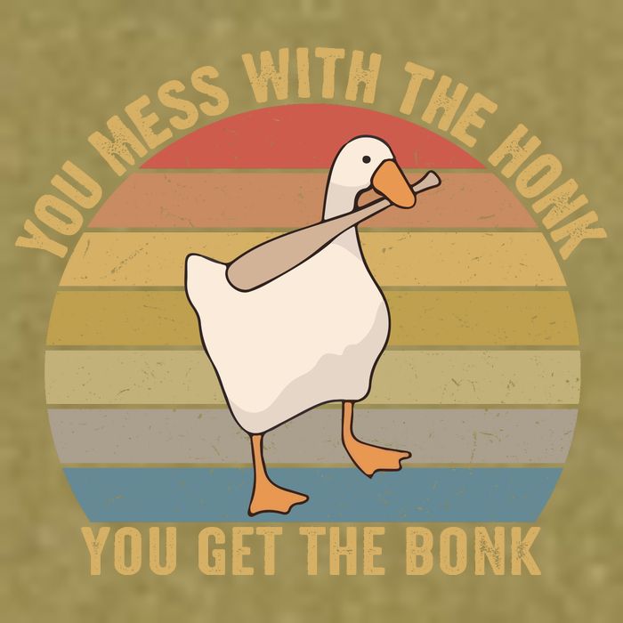 Mess With The Honk You Get The Bonk Makes A Funny Goose Meme For Every Gamer And Garment-Dyed Women's Muscle Tee
