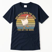 Mess With The Honk You Get The Bonk Makes A Funny Goose Meme For Every Gamer And Tall T-Shirt