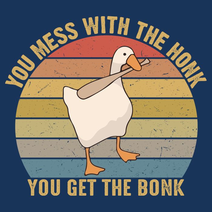 Mess With The Honk You Get The Bonk Makes A Funny Goose Meme For Every Gamer And Drawstring Bag