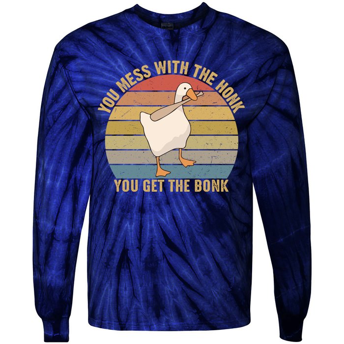 Mess With The Honk You Get The Bonk Makes A Funny Goose Meme For Every Gamer And Tie-Dye Long Sleeve Shirt