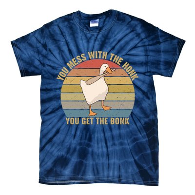 Mess With The Honk You Get The Bonk Makes A Funny Goose Meme For Every Gamer And Tie-Dye T-Shirt