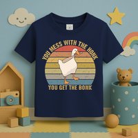 Mess With The Honk You Get The Bonk Makes A Funny Goose Meme For Every Gamer And Toddler T-Shirt