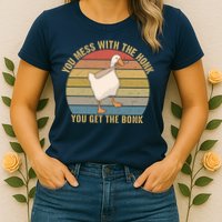 Mess With The Honk You Get The Bonk Makes A Funny Goose Meme For Every Gamer And Womens T-Shirt