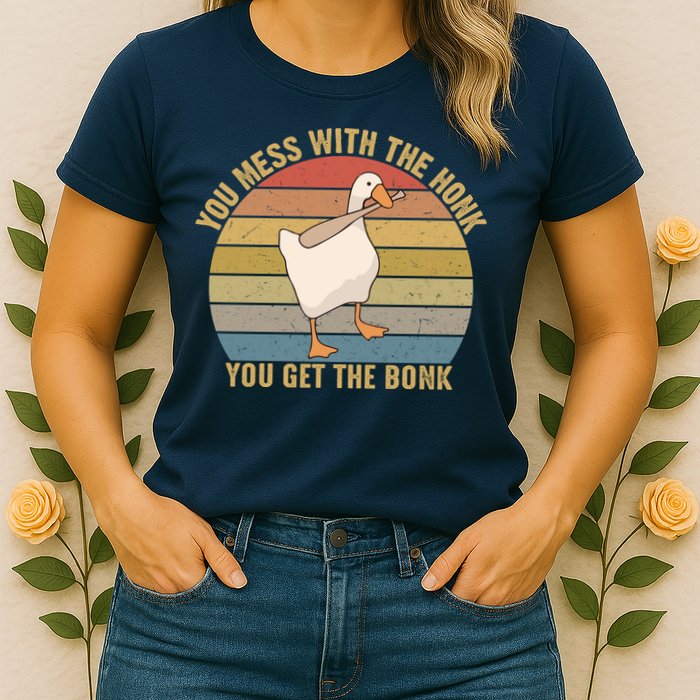 Mess With The Honk You Get The Bonk Makes A Funny Goose Meme For Every Gamer And Womens T-Shirt