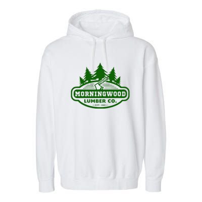 Morning Wood T Shirt Offensive T Shirt Saying Morningwood Lumber Company Tee Garment-Dyed Fleece Hoodie