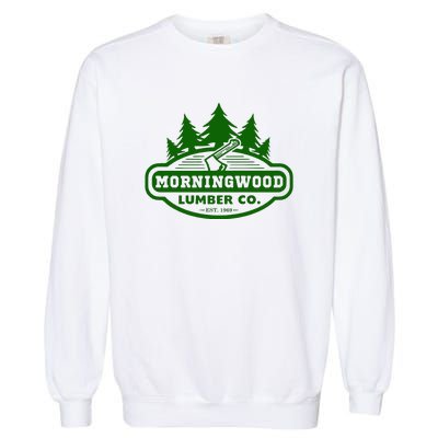 Morning Wood T Shirt Offensive T Shirt Saying Morningwood Lumber Company Tee Garment-Dyed Sweatshirt