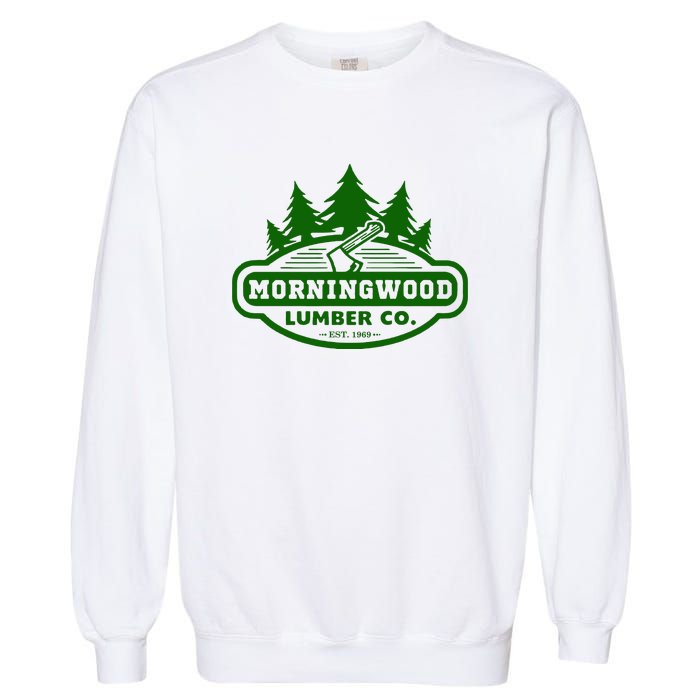 Morning Wood T Shirt Offensive T Shirt Saying Morningwood Lumber Company Tee Garment-Dyed Sweatshirt