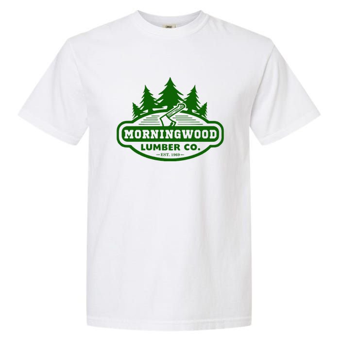 Morning Wood T Shirt Offensive T Shirt Saying Morningwood Lumber Company Tee Garment-Dyed Heavyweight T-Shirt