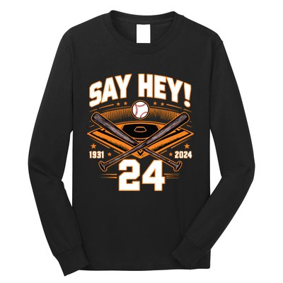 Mays Willie Tribute San Francisco Say Hey 1931 2024 Long Sleeve Shirt