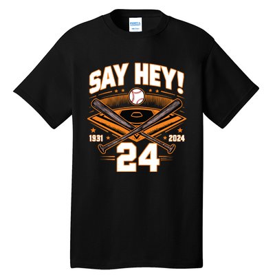 Mays Willie Tribute San Francisco Say Hey 1931 2024 Tall T-Shirt