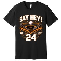 Mays Willie Tribute San Francisco Say Hey 1931 2024 Premium T-Shirt